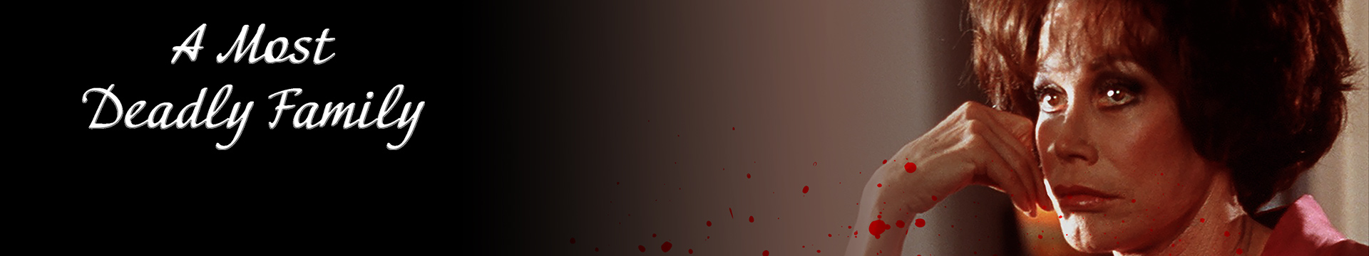 A Most Deadly Family