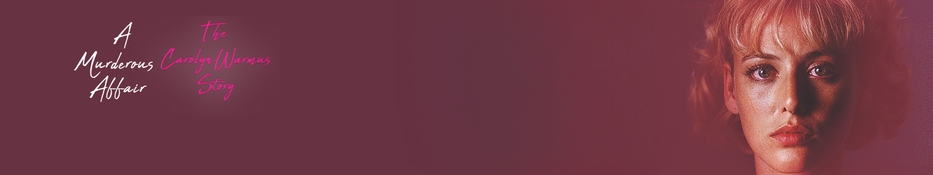 A Murderous Affair: The Carolyn Warmus Story