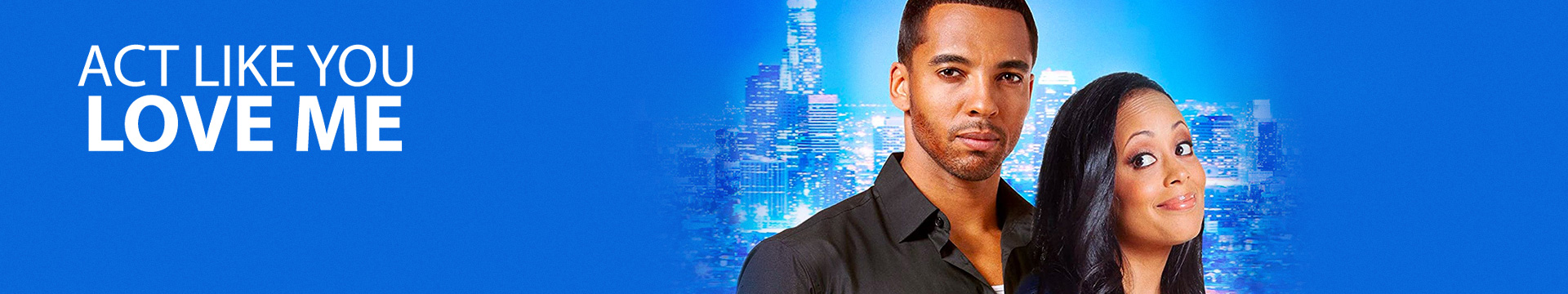 Act Like You Love Me