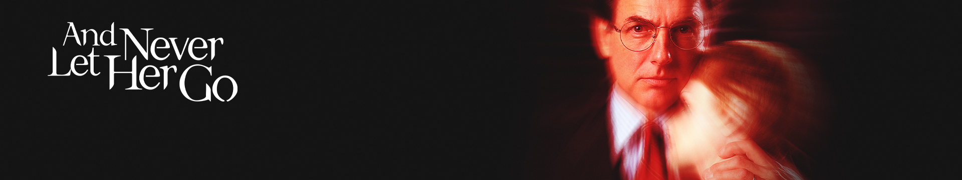 And Never Let Her Go