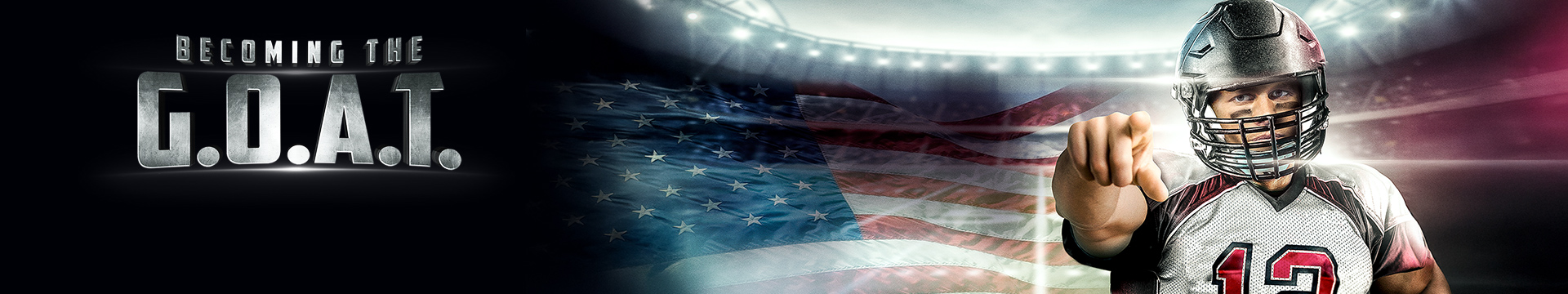 Becoming The GOAT: The Tom Brady Story