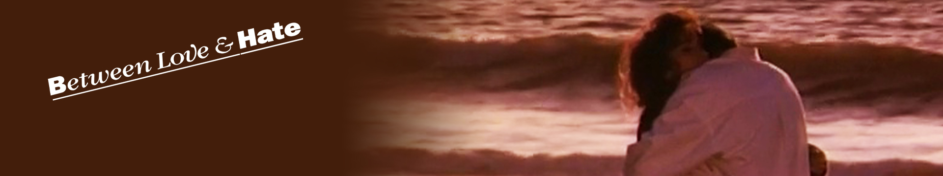 Between Love and Hate