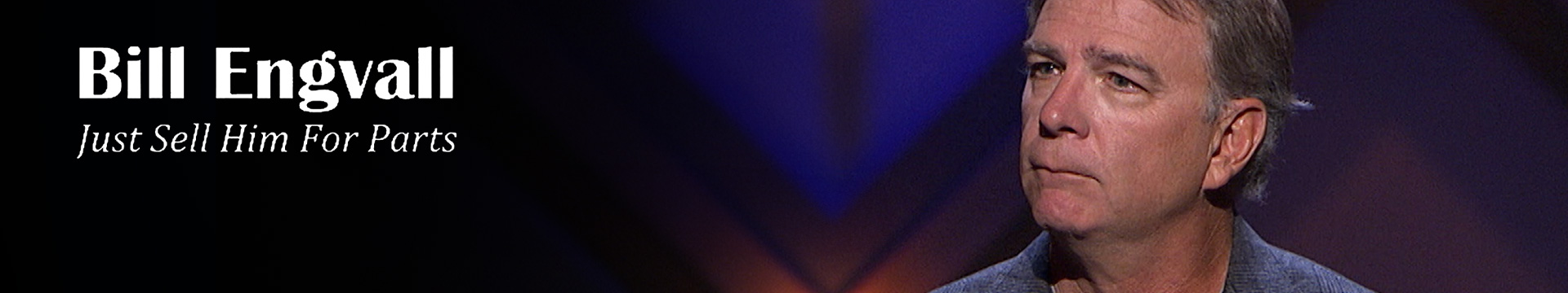 Bill Engvall - Just Sell Him For Parts