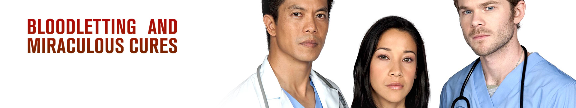 Bloodletting & Miraculous Cures