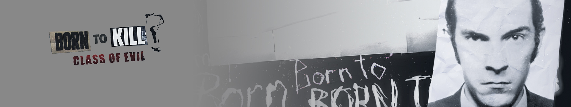 Born to Kill? Class of Evil