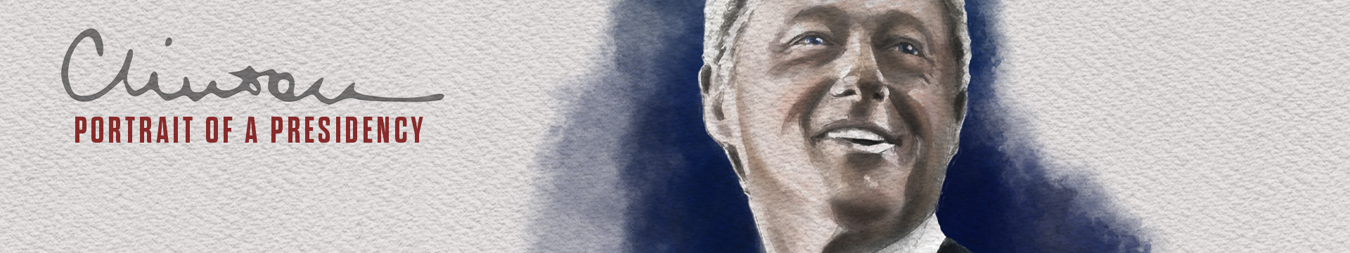 Clinton: Portrait of a Presidency