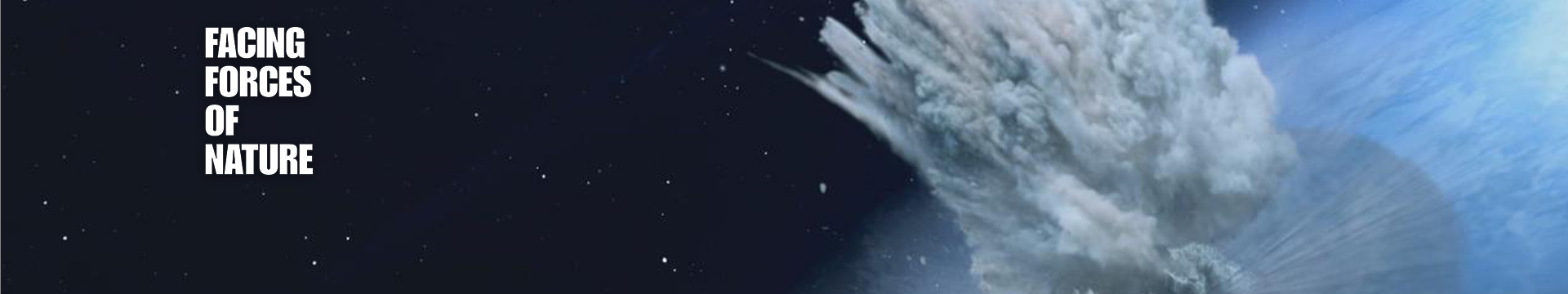 Facing Forces of Nature