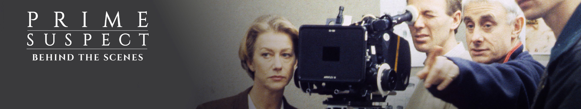 Prime Suspect: Behind The Scenes