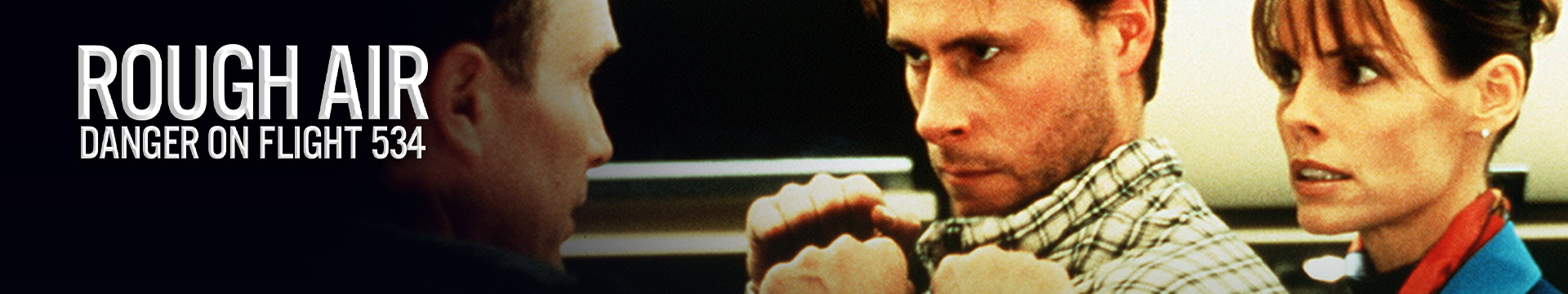 Rough Air: Danger on Flight 534