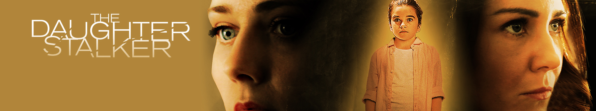 The Daughter Stalker