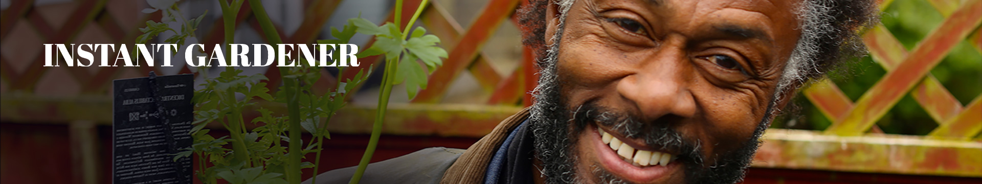 The Instant Gardener