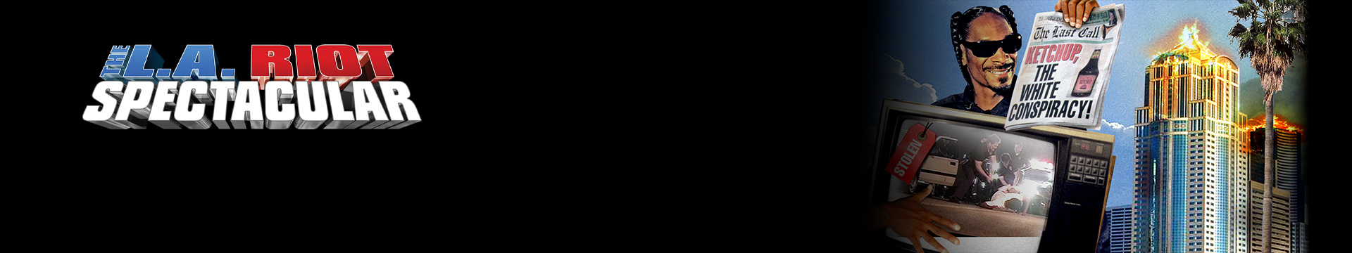The LA Riot Spectacular