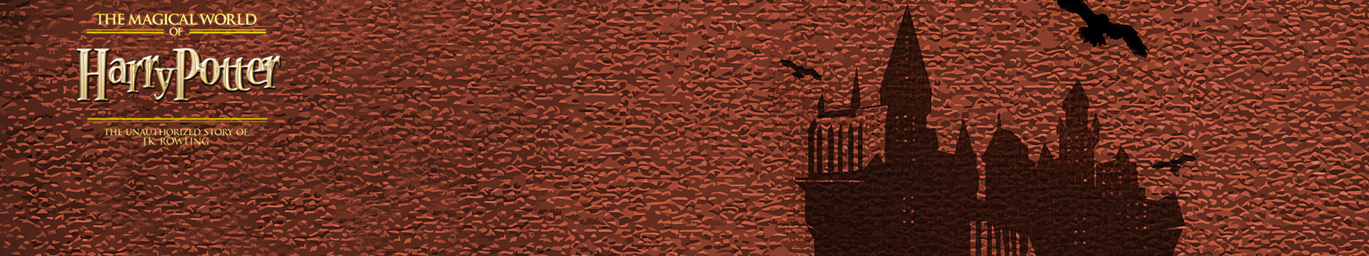 The Magical World of Harry Potter: The Unauthorized Story of J.K. Rowling