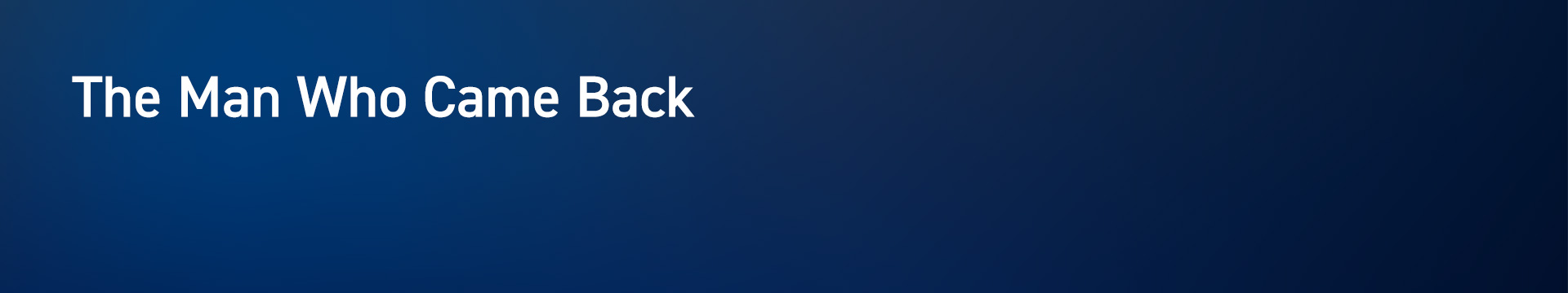 The Man Who Came Back