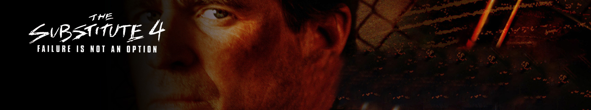 The Substitute 4: Failure Is Not an Option