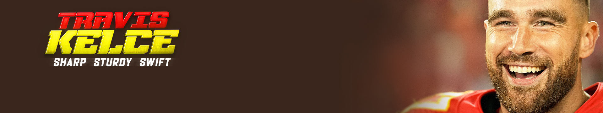 Travis Kelce: Sharp, Sturdy, Swift