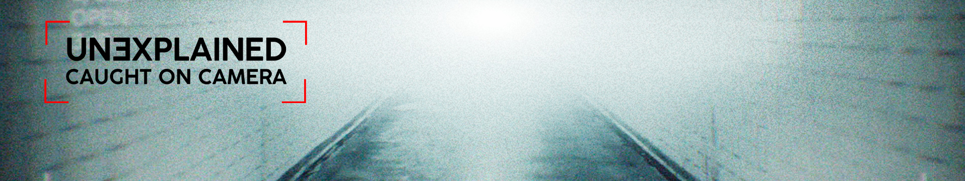 Unexplained: Caught on Camera