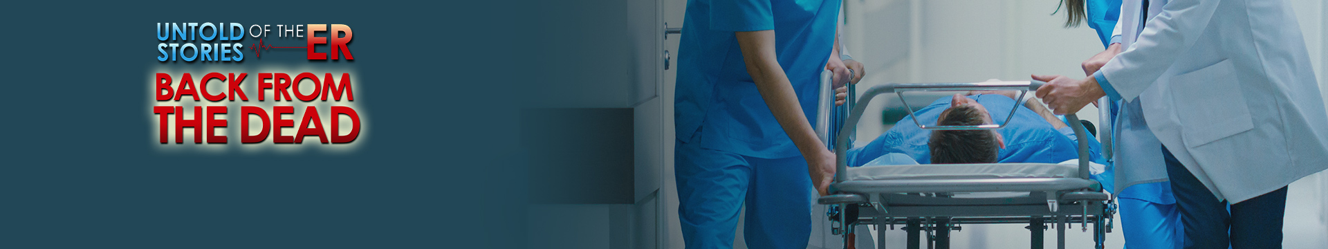 Untold Stories of the E.R.: Back from the Dead